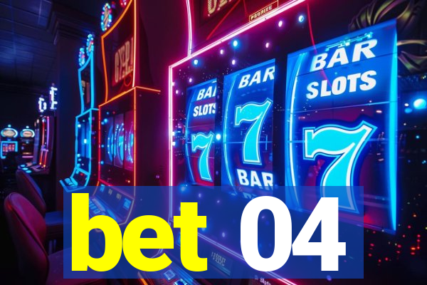bet 04